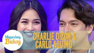 Carlo and Charlie on falling in love with each other | Magandang Buhay