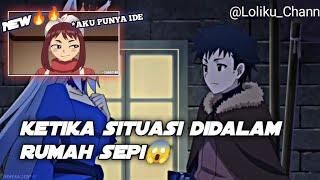 KETIKA SITUASI DIDALAM RUMAH SEPI !!! || ANIME VIRAL TIKTOK