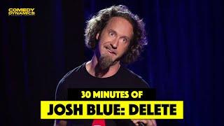 30 Minutes of Josh Blue: Delete