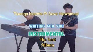 Tluanga Hnamte Ft Dave Hlawnmual - Waiting For You (INSTRUMENTAL)