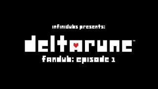 Deltarune Dub - Chapter 1 | Episode 1 | InfiniDubs