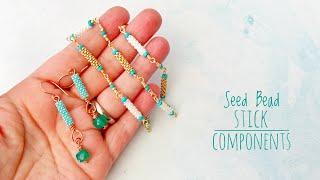 Seed Bead Components For Jewelry - Easy and Fun Technique