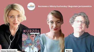 Kurzol. Gdzie się podział sen? Rozmowa z Bogusiem Janiszewskim i Nikolą Kucharską PATRONAT