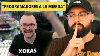 Xokas INSULTA a todos los PROGRAMADORES (y yo lo pongo en su sitio)