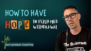 Hope In Psych Med Withdrawal