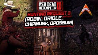 RDR2 Hunting Request 3 (Robin, Oriole, Chipmunk, Opossum)