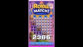 Royal Match Level 2386 - No Boosters Gameplay