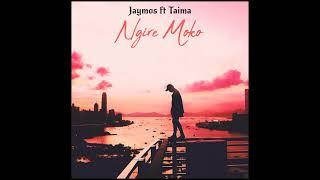 JAYMOS FT TAIMA - NGIRE MOKO (BRICK RECORDS)