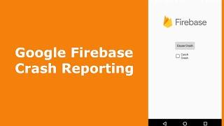 Google Firebase Crash Reporting(Android)