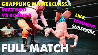 WRESTLING MASTERCLASS! Robbie X Vs Mike Bird