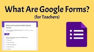 What Are Google Forms? (for Teachers)