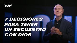 Claudio Freidzon | 7 decisiones para tener un encuentro con Dios