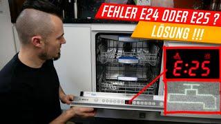 Geschirrspüler Fehler E24 E25, Bosch, Siemens, Neff, Constructa, einfach erklärt! Dishwasher