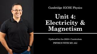 IGCSE Physics Revision: Unit 4 Electricity & Magnetism | for Cambridge IGCSE 2023 Syllabus