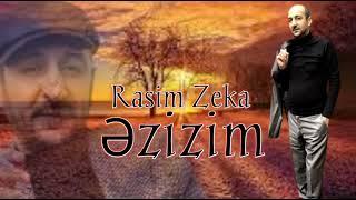 rasim zeka getme ezizim 2023