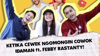 #3 Buka-bukaan Febby Rastanty (COWOK IDEAL?!)