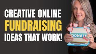 Unveiling the Secrets to Our Top Online Fundraising Ideas