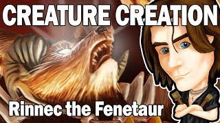 Creature Creation - Rinnec, The ancient Fenetaur