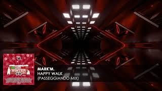 Mark'M. - Happy Walk (Passeggiando Mix)