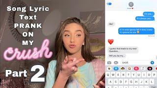 SONG LYRIC TEXT PRANK ON MY TIKTOK CRUSH “PART 2” (I CANT BELIEVE THIS HAPPENED)