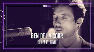 Ben De La Cour - Company Town - MINIDocs®