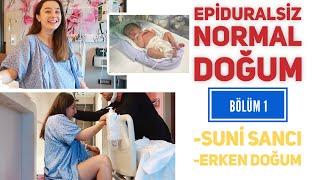 EPİDURALSİZ NORMAL DOĞUM HİKAYEM / Suyum geldi!