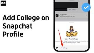 How to Add College on Snapchat Profile (EASY)