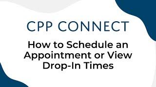 How to Schedule an Appointment or View Drop-In Times on CPP Connect