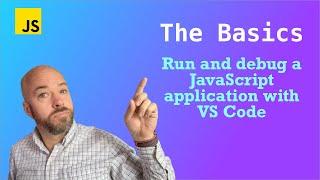 Run and debug JavaScript applications with VS Code