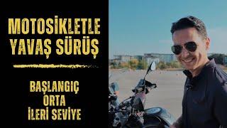 Motosikletle Yavaş Sürüş Nasıl Yapılır? 3 Farklı Seviye