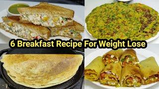 Instant 6 Types Breakfast Recipe for Weight Loss -Besan Chilla -Dahi Sandwich -Moong Dal Chila -Dosa