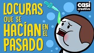 Locuras que se hacían en el pasado | Casi Creativo