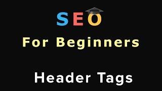 7.  SEO For Beginners: Header Tags