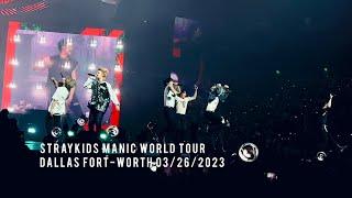 Straykids Manic World Tour Dallas-Fort Worth Day1 (full) 03/26/2023