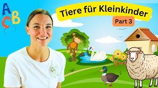 Tiere für Kleinkinder - Part 3 | Tiere für Kinder | Lernen für Kleine mit Miss Josi