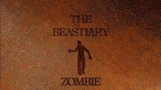 The Beastiary - Zombie: Myth and Reality