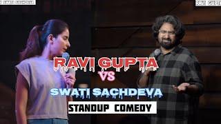 Ravi Gupta or swati sachdeva ka best comedy scenes//standup comedy//Ravi Gupta//swati sachdeva