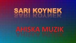 AHISKA MÜZIK - SARI KOYNEK (Ахыска)