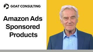 Amazon Ads Sponsored Products - Goat Consulting