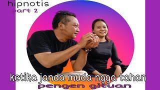 #hipnotis : ketika janda muda di plintir plintir itunya sampe...