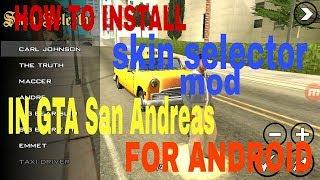 How to install skin selector mod on GTA san Andreas for android