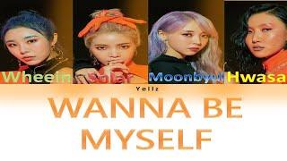 MAMAMOO 'WANNA BE MYSELF' Lyrics (마마무 WANNA BE MYSELF 가사) (Color Coded Lyrics)