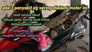 Memperbaiki motor mio j/Gt  yg mati mendadak/mati2/hidup2panya  susah