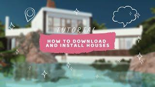 𝚃𝙷𝙴 𝚂𝙸𝙼𝚂 𝟺  | HOW TO DOWNLOAD AN INSTALL HOUSES | TUTORIAL