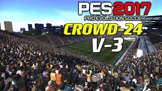 PES 2017 | Crowd-24 V-3 | 7/14/24 | PC