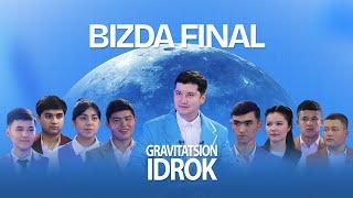 BIZDA FINAL // GRAVITATSION IDROK // INTELEKTUAL TELE SHOU