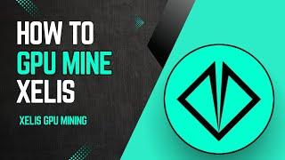 Xelis GPU Mining | How to GPU mine Xelis on Hiveos | XEL | What is Xelis? | Xelis Overview