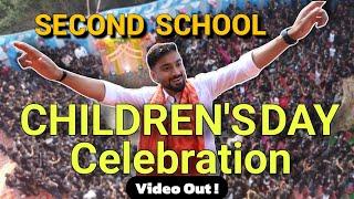 CHILDREN'S DAY Celebration in SECOND SCHOOL| Video Out| ऐसा Celebration नहीं देखा होगा आपने! ️