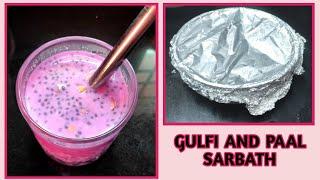 Kulfi & Milk Sarbath Recipe || Paal Sarbath Recipe || HOMEMADE SUMMER DRINK ||  GULFI RECIPE.