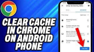 How To Clear Cache In Chrome On Android Phone (2024) - Easy Fix